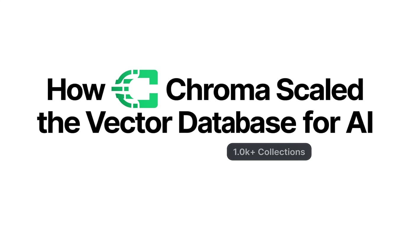How Chroma Scaled the Vector Database for AI