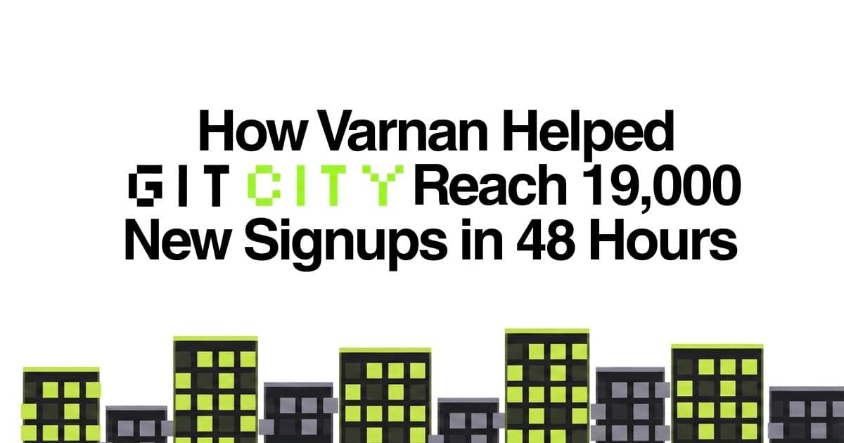 How Varnan Helped Git City Reach 19,000 New Signups in 48 Hours